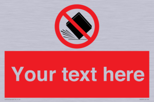 Custom Do Not Drop Sign